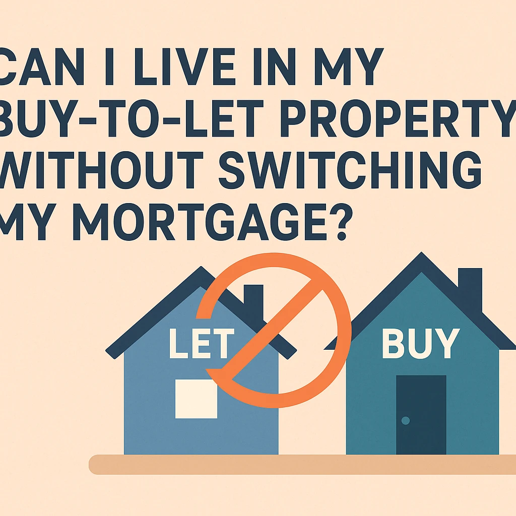 can i live in my buy to let property
